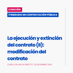 Curso de la ejecución y extinción del contrato