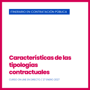 IV Edición. Curso Nº 6.  Características de las tipologías contractuales